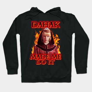 Dahak Made Me Do It Hoodie